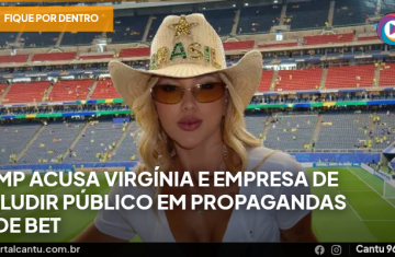 MP acusa Virgínia e empresa de iludir público em propagandas de bet