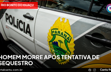 Rio Bonito do Iguaçu - Homem morre após tentativa de sequestro