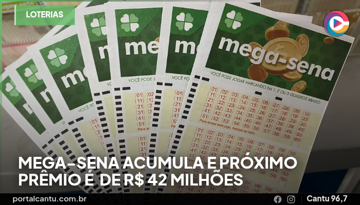 Foto: Reprodução Mega-Sena acumula e próximo prêmio é estimado em R$ 42 milhões