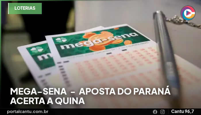 Foto: Reprodução Mega-Sena - Aposta do Paraná acerta a quina