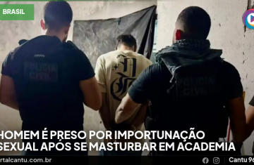 Homem é preso por importunação sexual após se masturbar em academia