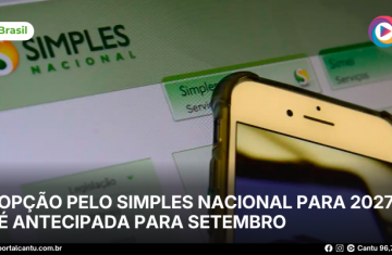 Opção pelo Simples Nacional para 2027 é antecipada para setembro