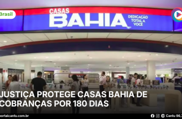 Justiça protege Casas Bahia de cobranças por 180 dias