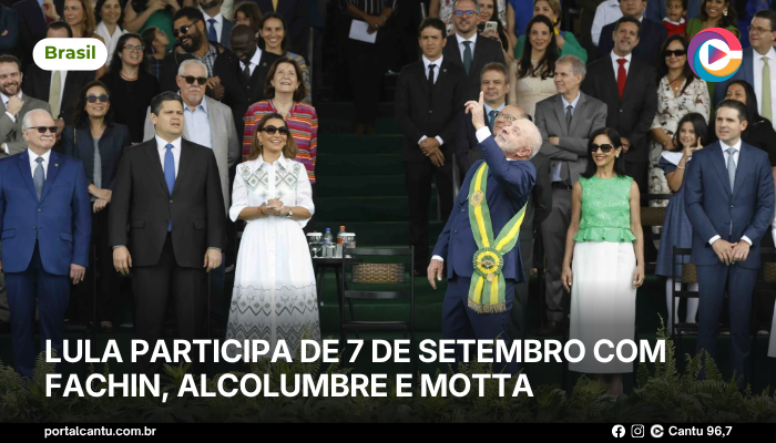 Lula participa de 7 de setembro com Fachin, Alcolumbre e Motta
