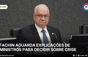 Fachin aguarda explicações de ministros para decidir sobre crise