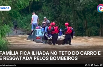 Família fica ilhada no teto do carro e é resgatada pelos bombeiros