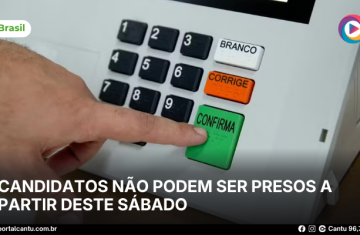 Candidatos não podem ser presos a partir deste sábado