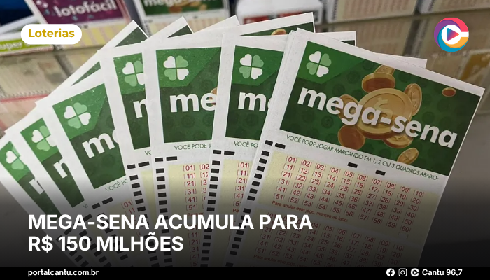 Mega-Sena acumula para R$ 150 milhões
