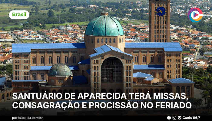Santuário de Aparecida terá missas, consagração e procissão no feriado