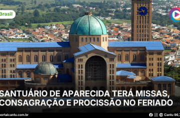 Santuário de Aparecida terá missas, consagração e procissão no feriado