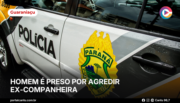 Guaraniaçu - Homem é preso por agredir ex-companheira