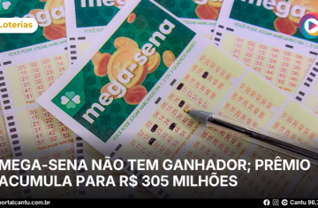 Mega-Sena não tem ganhador; prêmio acumula para R$ 305 milhões