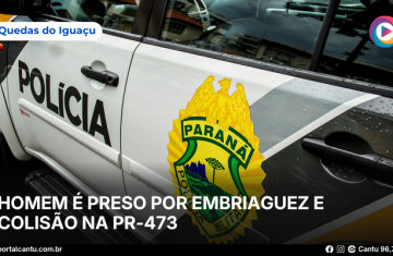 Quedas do Iguaçu - Homem é preso por embriaguez e colisão na PR-473