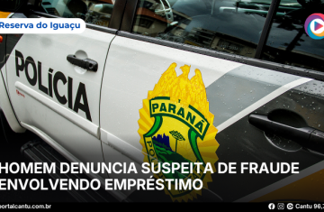 Reserva do Iguaçu - Homem denuncia suspeita de fraude envolvendo empréstimo