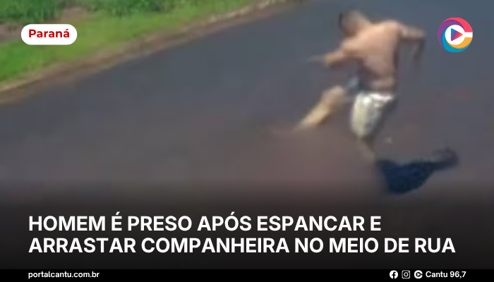 Homem é preso após espancar e arrastar companheira no meio de rua